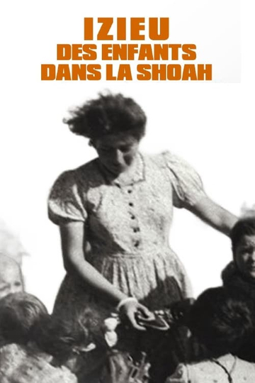 Izieu, des enfants dans la Shoah