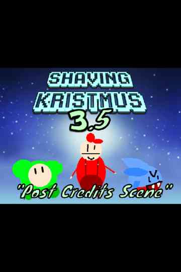 Shaving Kristmus 3.5 "Post Credits Scene" Poster