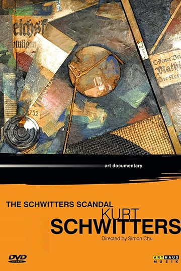 Kurt Schwitters: The Schwitters Scandal