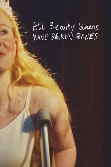 All Beauty Queens Have Broken Bones Poster