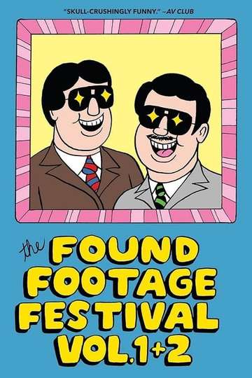The Found Footage Festival: Volume 1