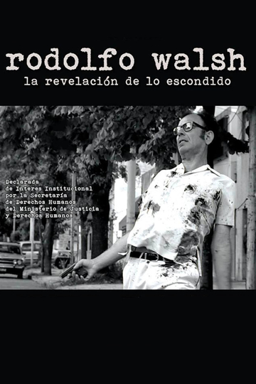 Rodolfo Walsh: La revelación de lo escondido Poster