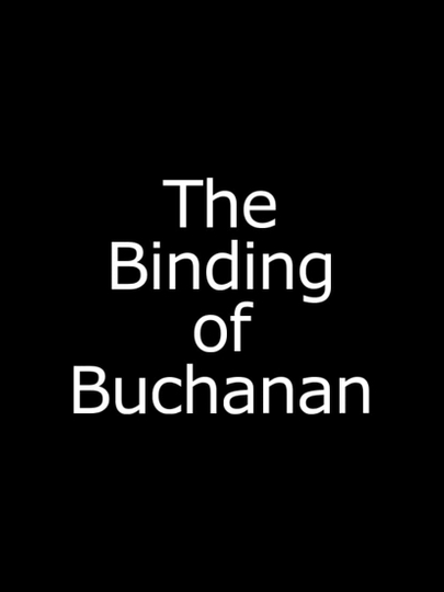 The Binding of Buchanan Poster