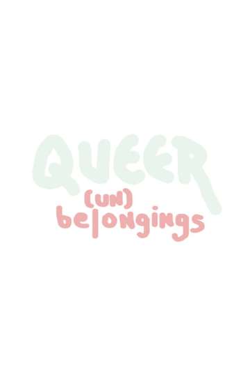Queer (Un)belongings Poster