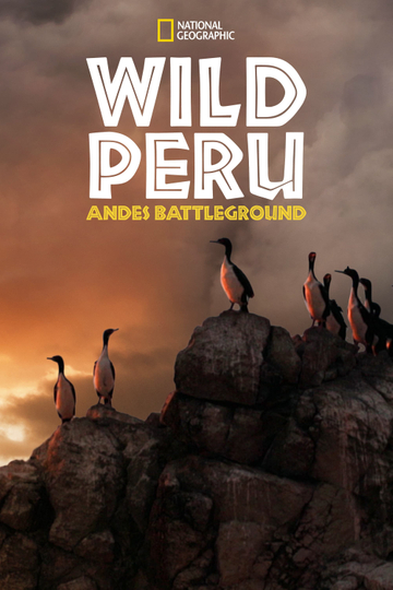 Wild Peru: Andes Battleground