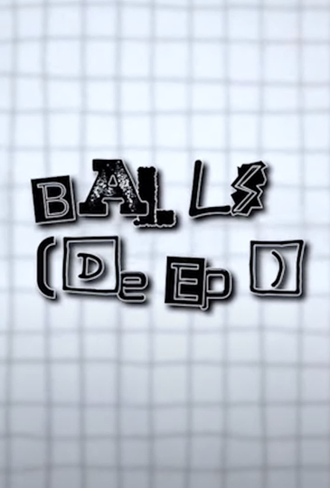 Balls [Deep] Poster