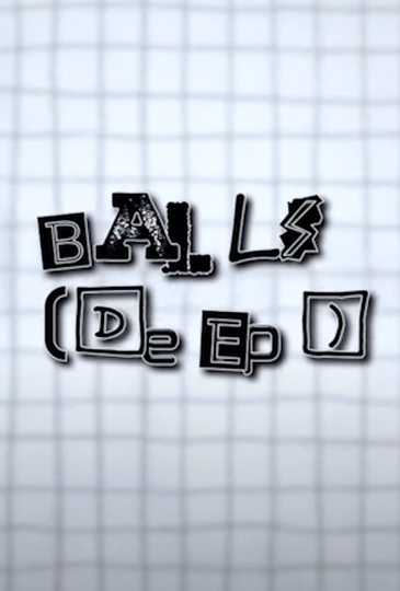 Balls [Deep] Poster