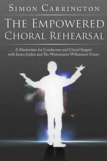 Simon Carrington: The Empowered Choral Rehearsal