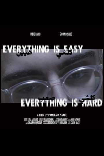 Everything Is Easy, Everything Is Hard Poster