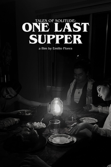 Tales of Solitude: One Last Supper Poster