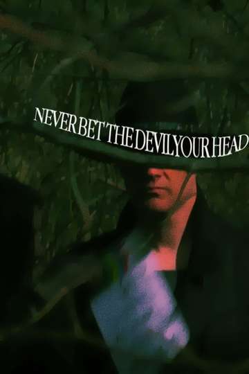 Never Bet the Devil Your Head Poster