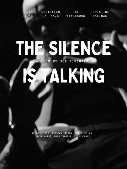 The Silence is Talking Poster