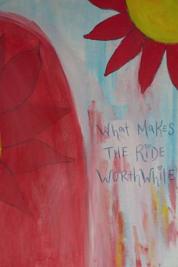 What Makes the Ride Worthwhile Poster