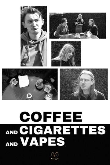 Coffee and Cigarettes and Vapes Poster