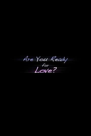 Are you Ready for Love? Poster