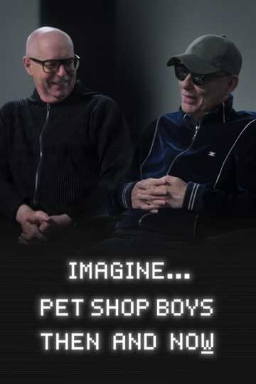 Imagine… Pet Shop Boys: Then and Now Poster