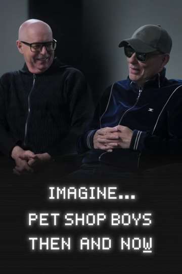 Imagine… Pet Shop Boys: Then and Now Poster