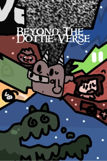 Beyond The Dottie-Verse Poster