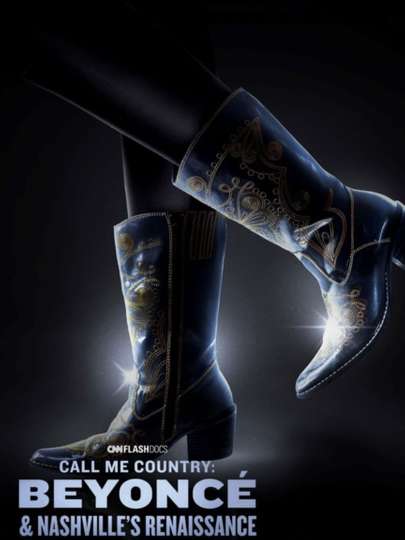Call Me Country: Beyoncé & Nashville's Renaissance Poster