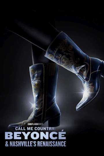 Call Me Country: Beyoncé & Nashville's Renaissance Poster