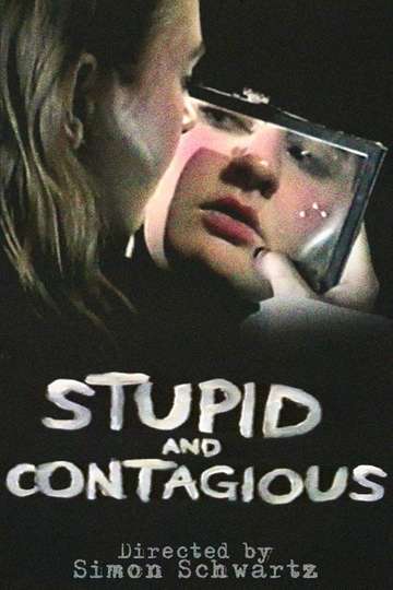 Stupid & Contagious (2024) - Movie 