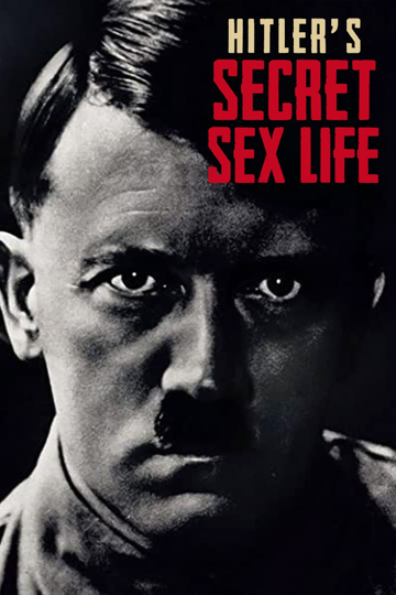 Hitler's Secret Sex Life