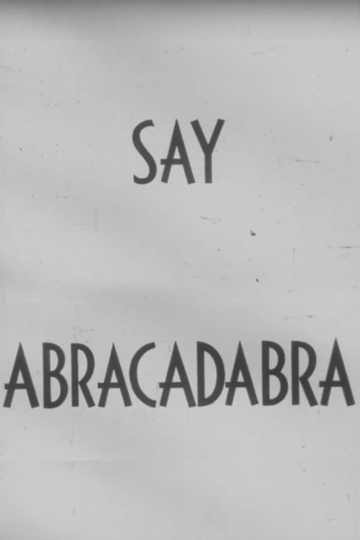 Say Abracadabra Poster