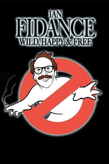 Ian Fidance: Wild, Happy & Free Poster