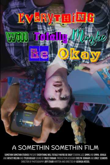 Everything Will Totally Maybe Be Okay Poster