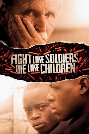 Fight Like Soldiers Die Like Children