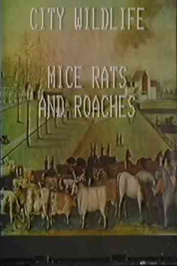 City Wildlife: Mice, Rats, and Roaches
