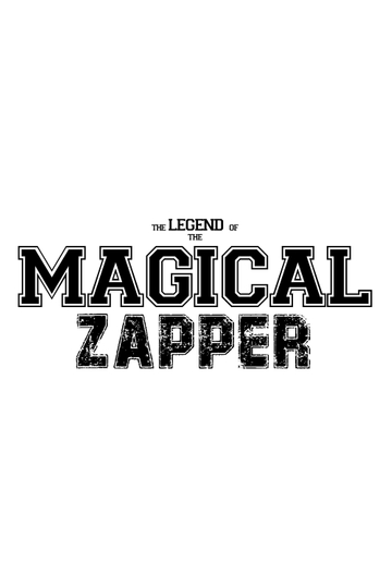 The Legend Of The Magical Zapper