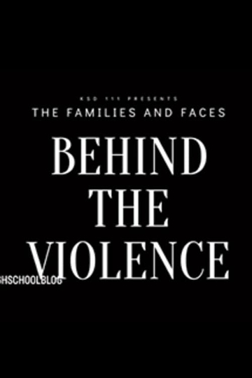 The Families & Faces Behind The Violence Poster