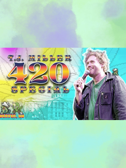 T.J. Miller 420 Special Poster