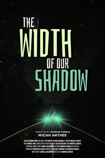 The Width Of Our Shadow Poster