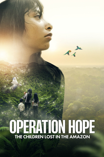 Operation Hope - The Children Lost in the Amazon Poster