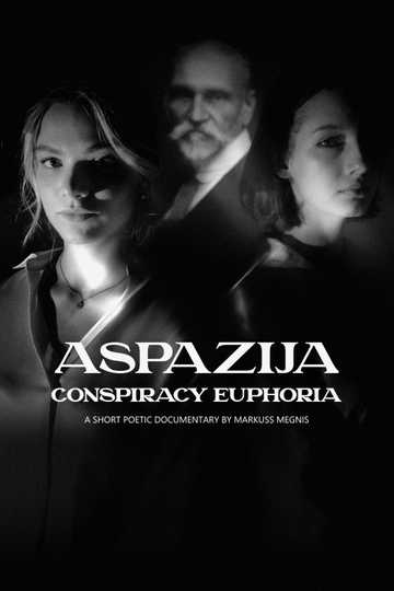 Aspazija – conspiracy euphoria Poster