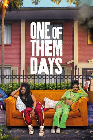 One of Them Days (2025) - Movie | Moviefone