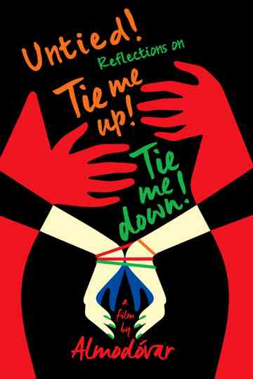 Untied! Reflections on Tie Me Up! Tie Me Down!