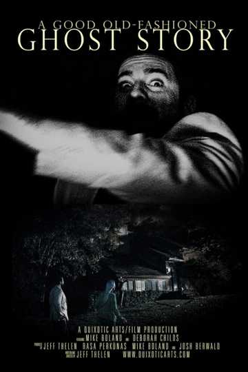 A Good Old-Fashioned Ghost Story Poster