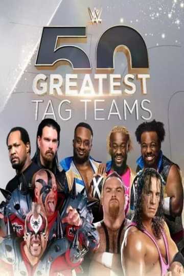 WWE The 50 Greatest Tag Teams