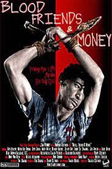 Blood Friends and Money Poster