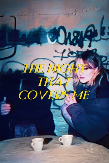 The Night That Covers Me Poster