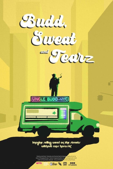 Budd, Sweat & Tearz Poster