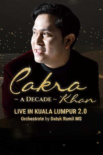 Cakra Khan: A Decade Live in Kuala Lumpur 2.0 Poster