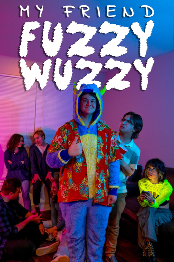 My Friend Fuzzy Wuzzy Poster