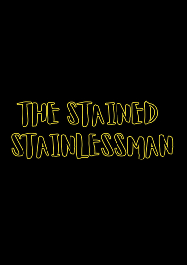 The Stained Stainlessman Poster