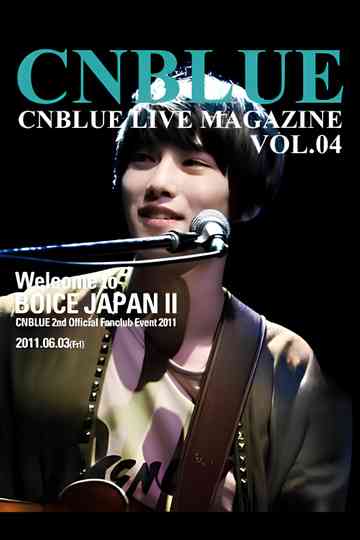CNBLUE 2nd Official Fanclub Event 2011~ Welcome to BOICE JAPAN II ~