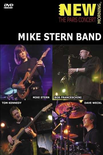 Mike Stern Band  New Morning  The Paris Concert Poster