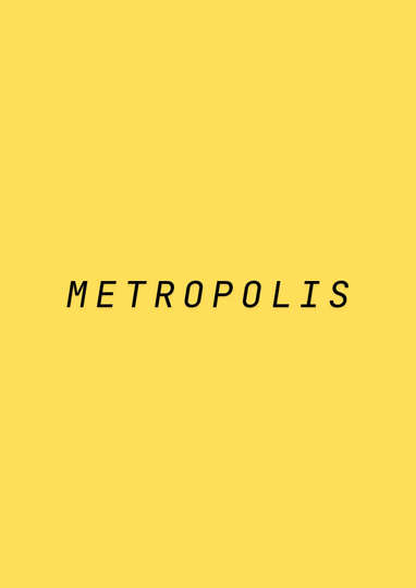 Metropolis